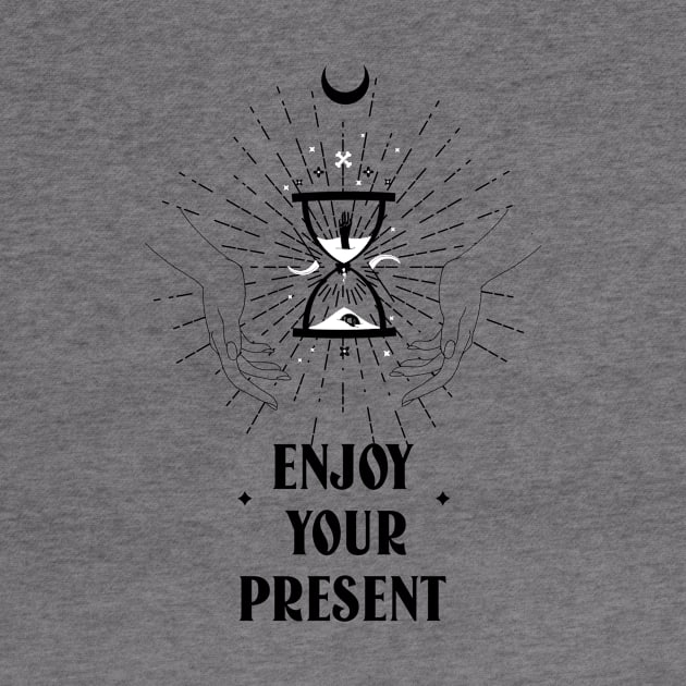 ENJOY YOUR PRESENT DESIGN by NAMASTE70FASHION